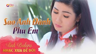 Sao Anh Đành Phụ Em - Minh Ngọc (Official MV) | NHẠC XƯA ĐỂ ĐỜI chords