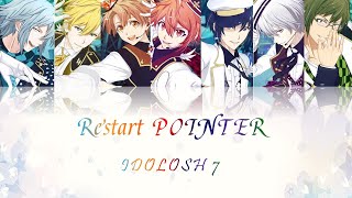 [IDOLISH7] IDOLISH 7 - Restart Pointer(Romaji,Kanji,English)Full Lyrics