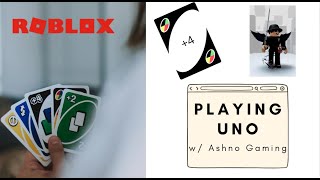 Playing Roblox Uno w/ Ashno Gaming