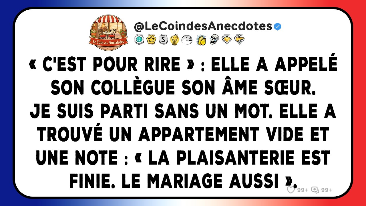 « C'est pour rire » : Elle a appelé son collègue son âme sœur. Je suis parti sans un mot. Elle a...