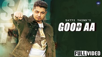 Good Aa | Satti Thind | Official Video | Desi Swag Records