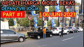 Update Harga Bursa Mobil Bekas Depan TVRI Jogja | Edisi 27 Juni 2021 Part #1