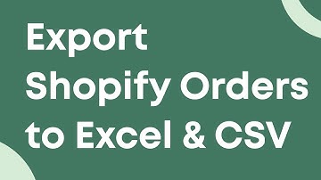 Export Shopify Orders & Line Items to Excel or CSV