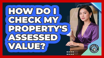 How Do I Check My Property