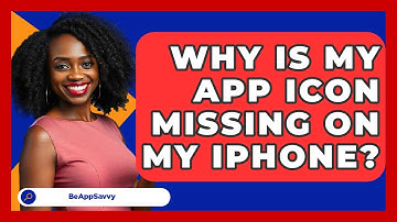 Why Is My App Icon Missing On My IPhone? - Be App Savvy