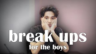 To Anyone Going Through A Breakup (for boys only)