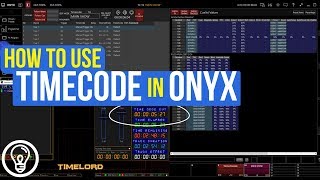 How to Use Timecode with Onyx and TimeLord