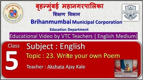 Class : 5th English L 23. Write your own Poem  by BMC VTC Teacher  Akshata Ajay Kale.