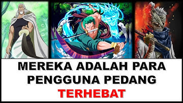12 PENDEKAR ATAU AHLI PEDANG TERBAIK DUNIA ONE PIECE (PENDAPAT PRIBADI)
