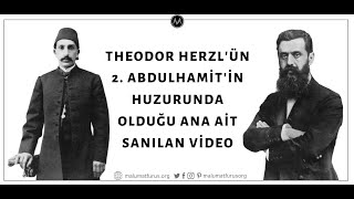 2. Abdulhamit ve Theodor Herzl'e Ait Olduğu İddiasıyla Paylaşılan Video Aslında Bir Sinema Filminden