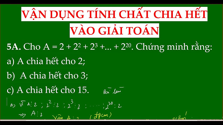 Bài tập nâng cao về tính chất chia hết năm 2024