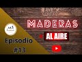 Maderas al aire. Episodio #13