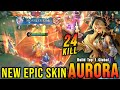 24 Kills!! Candle's Vigil Aurora New EPIC Skin!! - Build Top 1 Global Aurora ~ MLBB