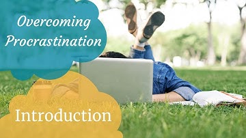 Overcoming Procrastination: Introduction