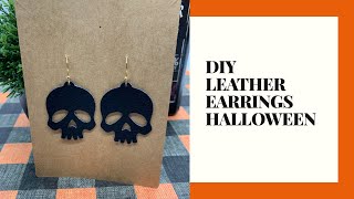 DIY Faux Leather Earrings | DIY Halloween Earrings | Skull Earrings | Halloween Cricut Projects