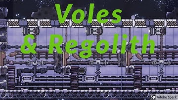 QOL Mk3, 33 Voles and Regolith struggles : Oxygen not included