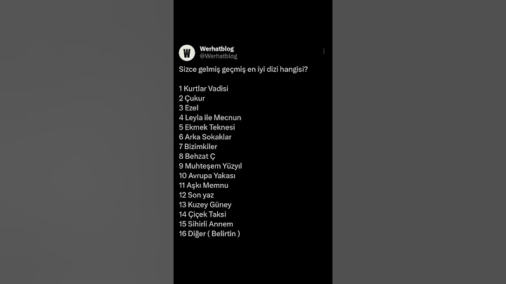 Sizce gelmiş geçmiş en iyi dizi hangisi Kurtlar Vadisi Çukur Ezel Leyla ile Mecnun Ekmek Teknesi