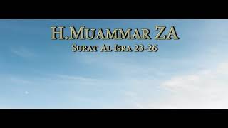 H. Muammar ZA - Surah Al Isra 23-26 \u0026 Terjemahan