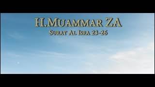 H. Muammar ZA - Surah Al Isra 23-26 & Terjemahan