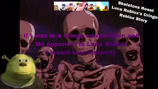 Skeletons Roast Luca Robloxs Cringe Roblox Story Pt 2