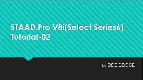 STAAD Pro Tutorial Series Part2