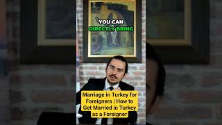 Marriage in Turkey for Foreigners | How to Get Married in Turkey as a Foreigner