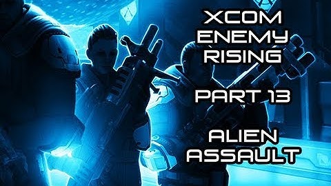 Alien Assault (Part 13) - XCOM: Enemy Unknown - PC - Walkthrough