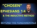 "CHOSEN" - Ephesians 1:4 and The Inductive Method