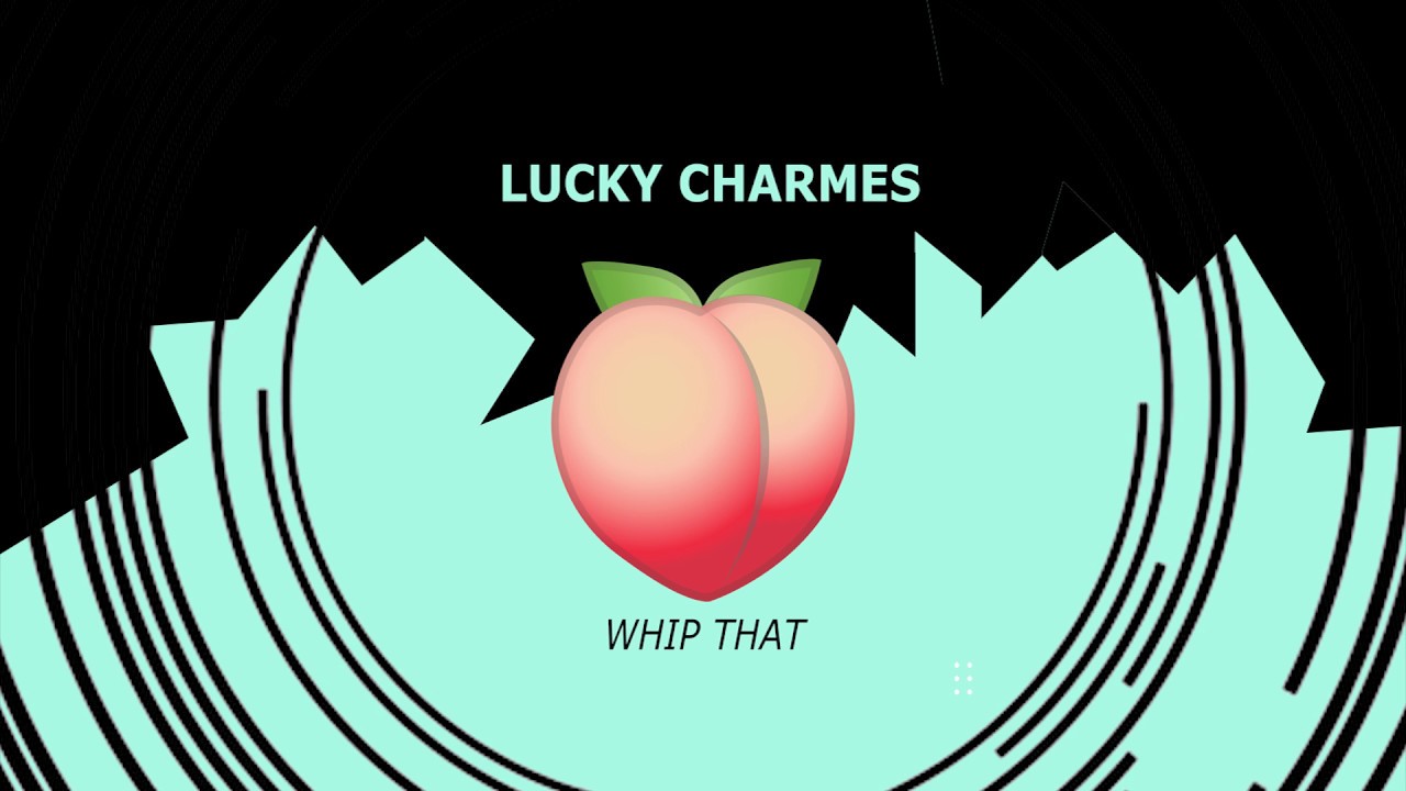 Charmes - Whip That