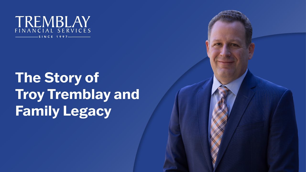 The Story of Troy Tremblay and Family Legacy