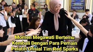 Momen Megawati bertemu kembali Dengan Para Pemain Pelatih Ofisial Tim Red Sparks di Jakarta