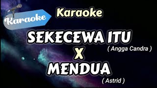 [KARAOKE] Sekecewa Itu X Mendua (Medley) | Karaoke Version