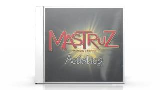 Mastruz com Leite - "Brincar de amar"
