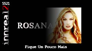 155. Rosana - Fique Um Pouco Mais