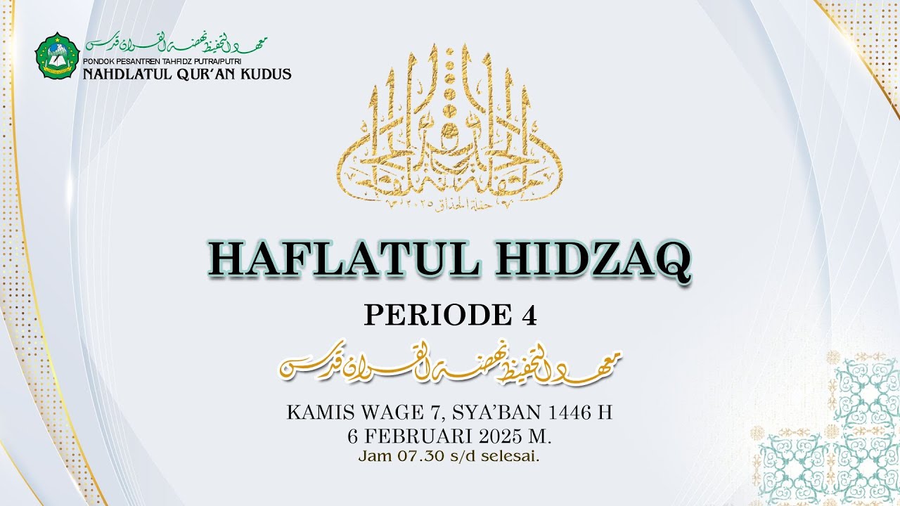 HAFLATUL HIDZAQ PERIODE 4 NAHDATUL QUR'AN KUDUS PUTRA :: KUDUS, 7 Sya’ban 1446. H/6 Februari 2025 M.