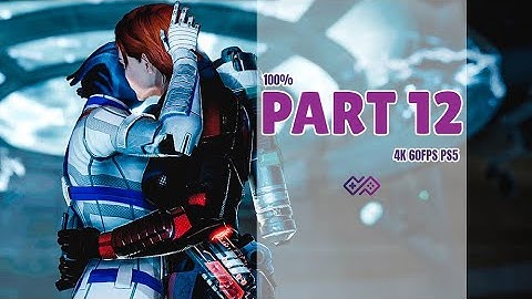 MASS EFFECT 2 LEGENDARY EDITION - 100% Walkthrough No Commentary - Part 12: Lovers Reunited