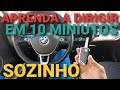 APRENDA A DIRIGIR EM 10 MINUTOS-PASSO A PASSO, SOZINHO! COMO DIRIGIR CARROS PASSO A PASSO MANUAL.