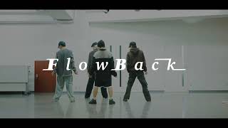 FlowBack 『silent killer』Dance Performance Video