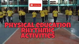 PHYSICAL EDUCATION ( RHYTHMIC ACTIVITIES) #physicaleducation