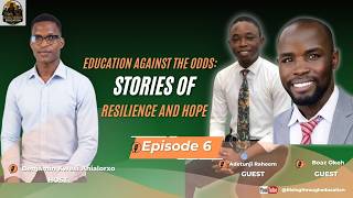 Education Against All Odds: The Stories of Resilience and Hope