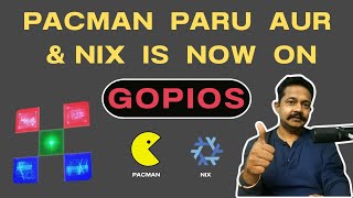 PACMAN | PARU | AUR | NIX is now on GOPIOS #gopios  #pacman #paru #aur #nix