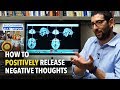 How to Positively Release Negative Thoughts with Dr David Vago