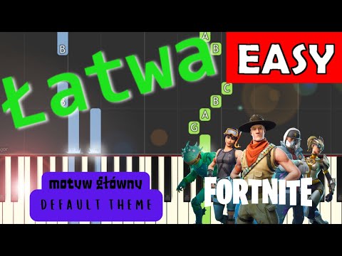 🎹 Fortnite (Motyw główny, default theme) - Piano Tutorial (łatwa wersja) 🎵 NUTY W OPISIE 🎼