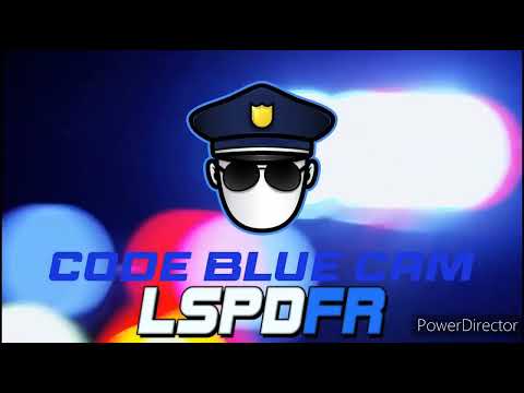CODE BLUE CAM Like LSPDFR Intro !