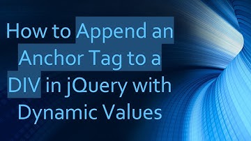 How to Append an Anchor Tag to a DIV in jQuery with Dynamic Values