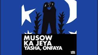 Yasha, ONFAYA  - Musow Ka Jeya