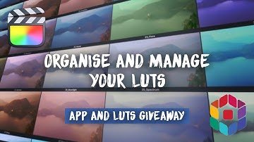 Organise your LUTs in FCPX | Color Finale LUTs Review + Giveaway