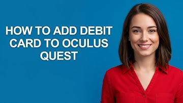 How To Add Debit Card To Oculus Quest - AshleyHowTo