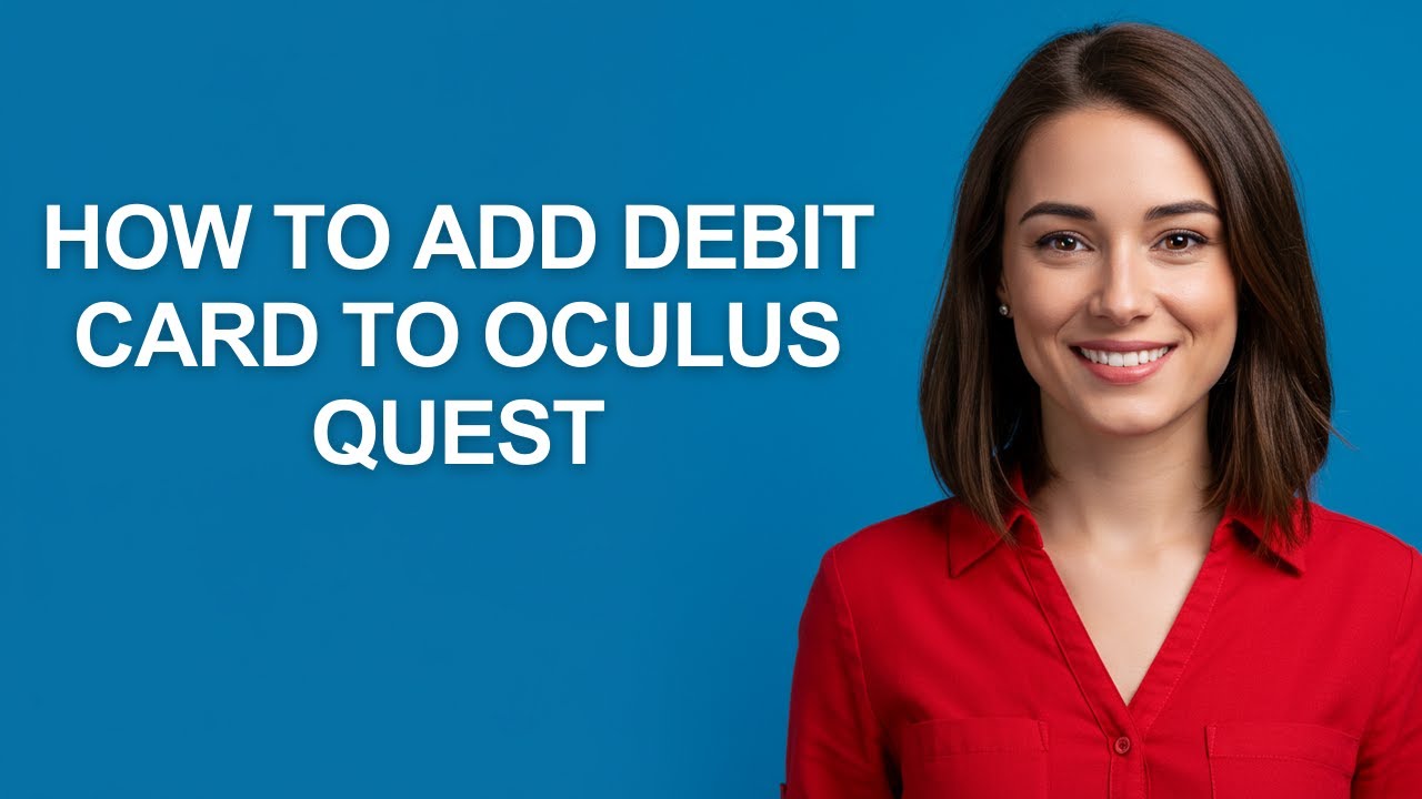 How To Add Debit Card To Oculus Quest - AshleyHowTo