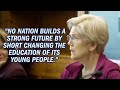 Warren: "No nation builds a strong future by short changing the education of its young people."